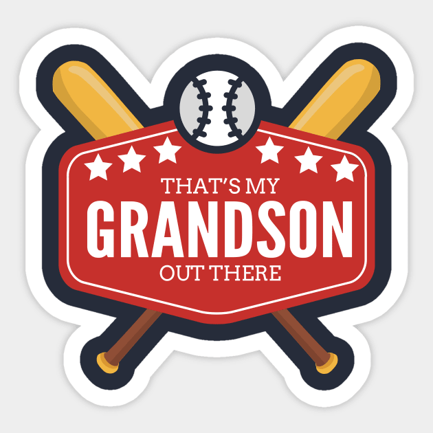 That's my GRANDSON out there - Baseball Grandparent Sticker by Ivanapcm